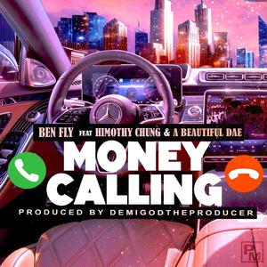 Money Calling (feat. Himothy Chung & A Beautiful Dae) [Explicit]