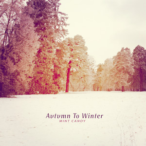 가을이 겨울에게 (Autumn To Winter)