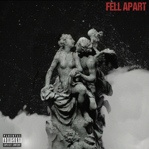 Fell Apart (Explicit)