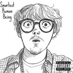 Smartest Human Being (feat. BrICE & LVKE) (Explicit)