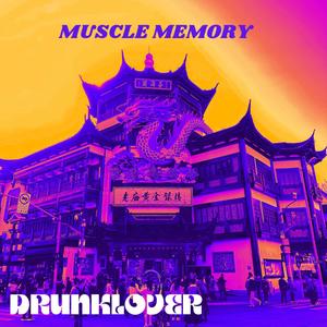 MUSCLE MEMORY (Explicit)