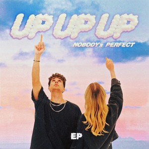 Up, Up, Up (Nobody's Perfect) EP