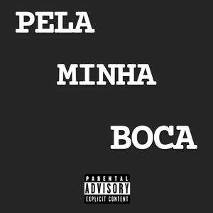 PELA MINHA BOCA (Explicit)