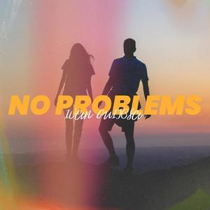 No Problems