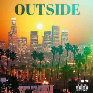 OUTSIDE (feat. The Game & RNBHUNTER) [Explicit]