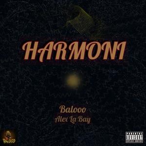 Harmoni(feat. Alex La bay) (Explicit)