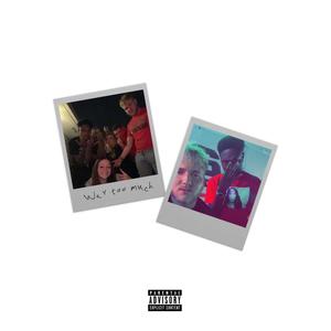 Way too much (Explicit)