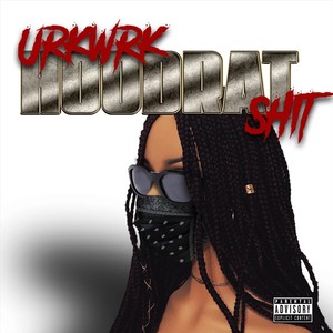 Hoodratshit (Explicit)