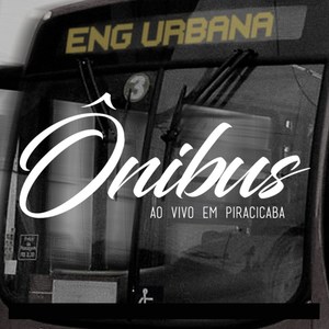 Ônibus: Ao Vivo em Piracicaba