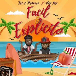 Fácil y Explícito This is Pastrana X More fire (Radio Edit) [Explicit]