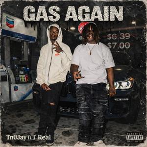 Gas Again (feat. T Real) (Explicit)