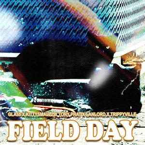 Field Day (feat. Kittysmallz, Trippyville & Lanlord)