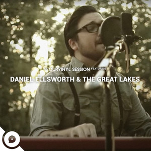 Daniel Ellsworth and The Great Lakes | OurVinyl Sessions