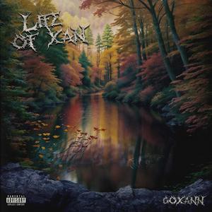 Life Of Xan (Explicit)