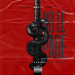 No le pare (feat. lil nosty & Danger lapicero)
