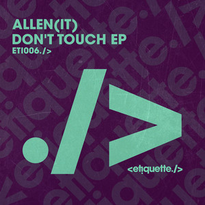 Don’t Touch My *** (Original Mix)