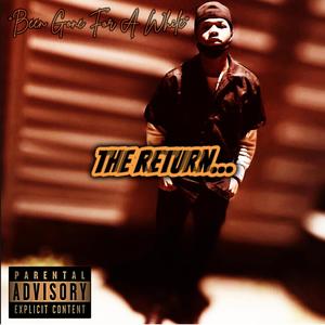 Been Gone For A While : Return of King O (Explicit)