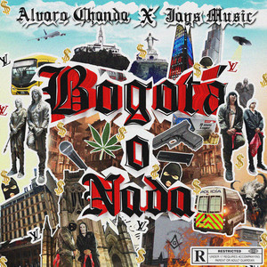 Bogotá O Nada (Explicit)