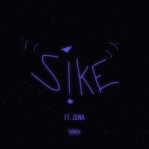 SIKE (feat. Zena) (Explicit)