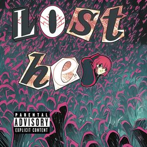 Lost her (Explicit)