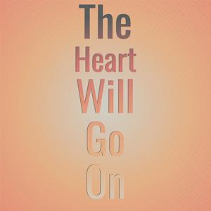 The Heart Will Go On