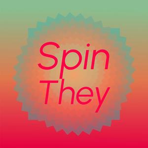 Spin They