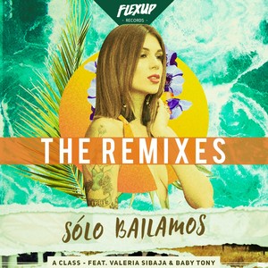 Solo Bailamos (The Remixes)
