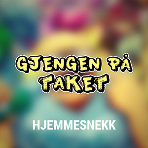 Gjengen På Taket - Hjemmesnekk