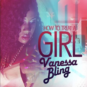 Vanessa Bling - How to Treat a Girl (Instrumental|纯音乐)