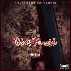 Glock Freestyle (Explicit)