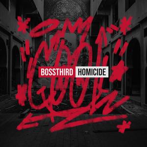 Homicide (feat. BossThird) [Explicit]