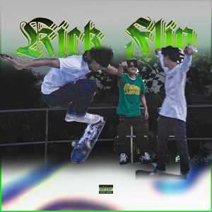 KICK FLIP (Explicit)