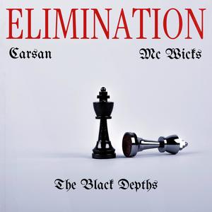 ELIMINATION (feat. Mc Wicks & The Black depths) (Explicit)