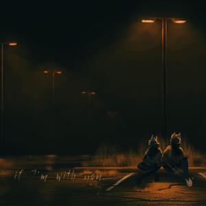 If I'm With You
