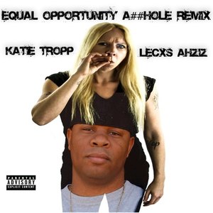 Equal Opportunity Asshole (Remix) [Explicit]