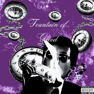 Fountain Of Greed (Explicit)