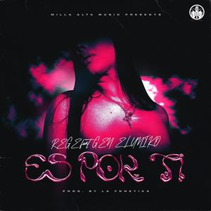 Es por ti (feat. Gen el uniko)