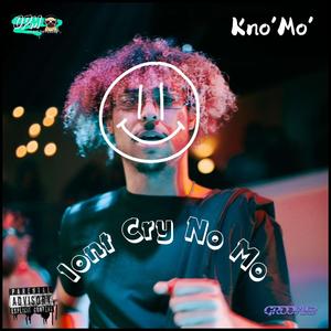 Iont Cry No Mo (Explicit)