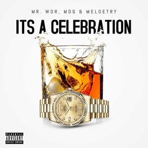 It's A Celebration (feat. Majestic Da God, Meloetry & MR Wor)