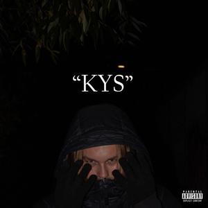 KYS (Explicit)