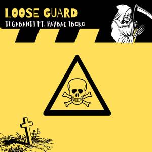 LOOSE GUARD (feat. PayBac Iboro) (Explicit)