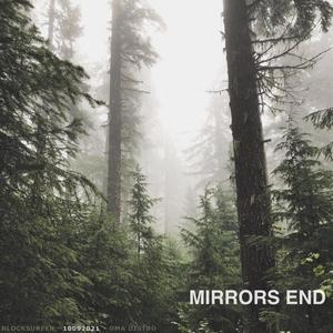 Mirrors End