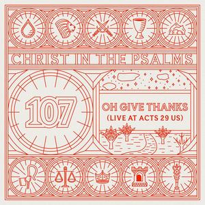 Oh Give Thanks (feat. Joel Limpic) (Live At Acts 29 US)