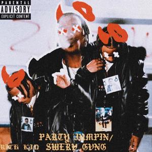 Party Jumpin / Swerv Gang (Explicit)