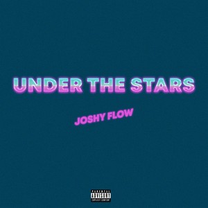 Under the Stars (Explicit)