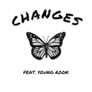 Changes (feat. Young Rook)