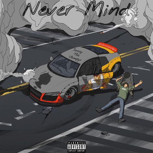 Never Mind (Explicit)