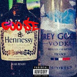 GOO$e & HENNE$$Y (Explicit)