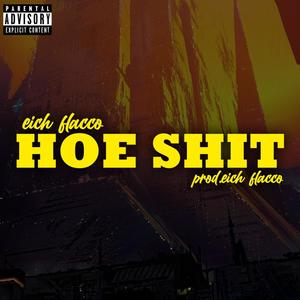 Hoe Sh!t (Explicit)