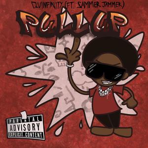 Pull Up (feat. Sammer Jammer) (Explicit)